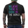Believe There Is Good In The World - Be The Good - Kindness Mens Back Print T-shirt