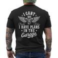 I Cant I Have Plans In The Garage Fathers Day Car Mechanics Men's T-shirt Back Print