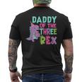 Daddy Of The Three Rex Birthday Dinosaur Family Matching Mens Back Print T-shirt