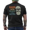 Dads With Beards Are Better Vintage Funny Fathers Day Joke Mens Back Print T-shirt