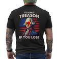 Funny 4Th Of July Washington Only Treason If You Lose  Mens Back Print T-shirt