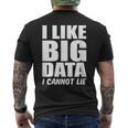 Behavior Analyst I Like Big Data I Cannot Lie Analyst Men's T-shirt Back Print