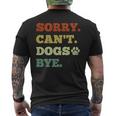 Dog Lover Sorry Can't Dogs Bye Men's T-shirt Back Print