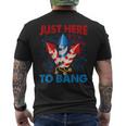 Funny Fourth Of July 4Th Of July Just Here To Bang Fireworks Mens Back Print T-shirt