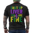 Funny Mardi Gras Parade Outfit Shut Up Liver Youre Fine Mens Back Print T-shirt
