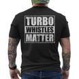 Funny Turbo Whistles Matter Car Enthusiast Racing Drifting Racing Funny Gifts Mens Back Print T-shirt