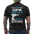 G Pa Grandpa Gift If G Pa Cant Fix It Were All Screwed Mens Back Print T-shirt