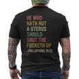 He Who Hath No Uterus Shall Shut The Fcketh Up Retro Vintage Men's Back Print T-shirt