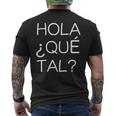 Hola Que Tal Latino American Spanish Speaker Men's T-shirt Back Print