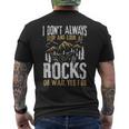 I Dont Always Stop And Look At Rocks - I Dont Always Stop And Look At Rocks Mens Back Print T-shirt