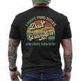 I Have Two Titles Dad And Grandpa Funny Grandpa Fathers Day Mens Back Print T-shirt
