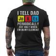 I Tell Dad Jokes Periodically Funny Daddy Jokes Fathers Day Mens Back Print T-shirt