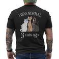 I Was Normal 3 Cats AgoCat Mom Dad Crazy Cat Lady Gifts For Mom Funny Gifts Mens Back Print T-shirt
