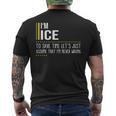 Ice Name Gift Im Ice Im Never Wrong Mens Back Print T-shirt