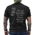 Im Not Responsible For What My Face Does When You Talk - Im Not Responsible For What My Face Does When You Talk Mens Back Print T-shirt