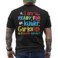 Im Ready For Kindergarten But Is It Ready For Me Mens Back Print T-shirt