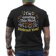 I'm Wearing This To Distract You Men's T-shirt Back Print