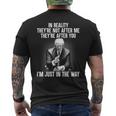 In Reality Theyre Not After Me Theyre After You Trump Mens Back Print T-shirt