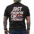 Just One More Car I Promise Funny Car Guy Mens Back Print T-shirt