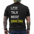 Less Talk More Dancing Funny Dancer Club Mens Back Print T-shirt