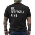 Mr Perfectly Fine Father Funny Gift For Dad Mens Back Print T-shirt