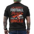 My Favorite Football Player Calls Me Uncle Football Sport Mens Back Print T-shirt