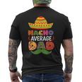 Nacho Average Dad Cinco De Mayo Sombrero Mexican Dad Joke Mens Back Print T-shirt