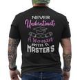 Never Underestimate A Woman With A Masters Degree Graduate Mens Back Print T-shirt
