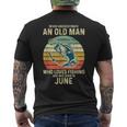 Never Underestimate An Old Man Who Loves Fishing June Mens Back Print T-shirt