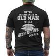 Never Underestimate Old Man With Architecture Degree Old Man Funny Gifts Mens Back Print T-shirt