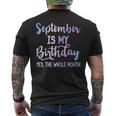 September Is My Birthday The Whole Month September Men's T-shirt Back Print