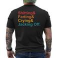 Shitting & Farting& Crying& Jacking Off Vintage Quote Mens Back Print T-shirt