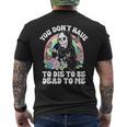 Skeleton Hand You Don’T Rose Have To Die To Be Dead To Me Men's T-shirt Back Print