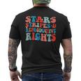 Stars Stripes Reproductive Rights Patriotic 4Th Of July Patriotic Funny Gifts Mens Back Print T-shirt