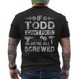 If Todd Cant Fix It Were All Screwed Men's Back Print T-shirt