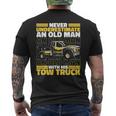 Tow Truck Never Underestimate An Old Man With His Tow Truck Mens Back Print T-shirt