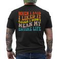When I Said I Liked It Rough I Didnt Mean My Entire Life Mens Back Print T-shirt