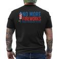 Womens No More Fireworks Funny Patriotic Usa July 4Th American Flag Mens Back Print T-shirt