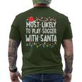 Most Likely To Play Soccer With Santa Matching Christmas Men's T-shirt Back Print