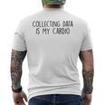 Collecting Data Is My Cardio Behavior Analyst Sped Squad Men's Back Print T-shirt