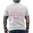 Expensive Difficult And Talks Back Mothers Day Mom Heart Mens Back Print T-shirt
