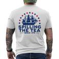 Funny Fourth Of July Spilling The Tea Since 1773 4Th Of July Mens Back Print T-shirt