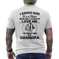 I Asked God For A Man He Sent Me My Grandpa Funny Grandkids Mens Back Print T-shirt
