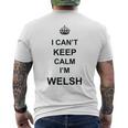 I Cant Keep Calm Im Welsh Mens Back Print T-shirt
