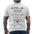 I Will Put You In The Trunk And Help People Look For You Mens Back Print T-shirt
