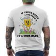 If You’Re Happy & You Know It Its Your Meds Funny IT Funny Gifts Mens Back Print T-shirt