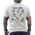 Nice Tits Funny Bird Watching Funny Tit Birds Birdwatcher Gifts For Bird Lovers Funny Gifts Mens Back Print T-shirt