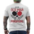 Ping Pong Never Underestimate An Old Man Table Tennis Gift For Mens Mens Back Print T-shirt
