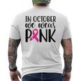 Pink In October We Wear Pink Breast Cancer Awareness Support Men's T-shirt Back Print