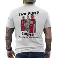 Two Pump Chump Running Out Way Too Fast Men's Crewneck Short Sleeve Back Print T-shirt